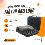 Máy in ống lồng là gì? Ứng dụng và lợi ích trong ngành điện - điện tử