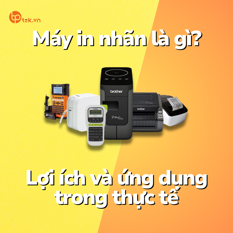 Máy in nhãn là gì? Lợi ích và ứng dụng trong thực tế